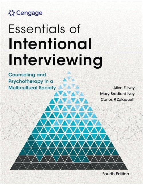 Essentials of Intentional Counseling and Psychotherapy in a Multicultural World by Allen E. Ivey 4th Edition ISBN 9780357764633