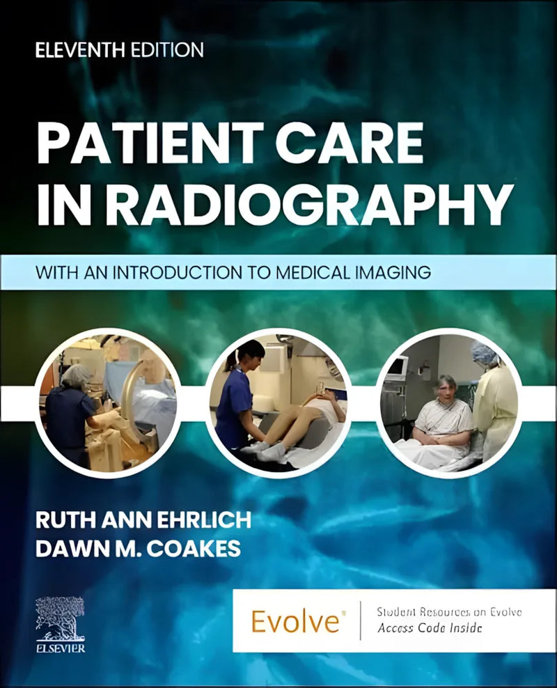 Patient Care in Radiography With an Introduction to Medical Imaging 11th by Ruth Ann Ehrlich