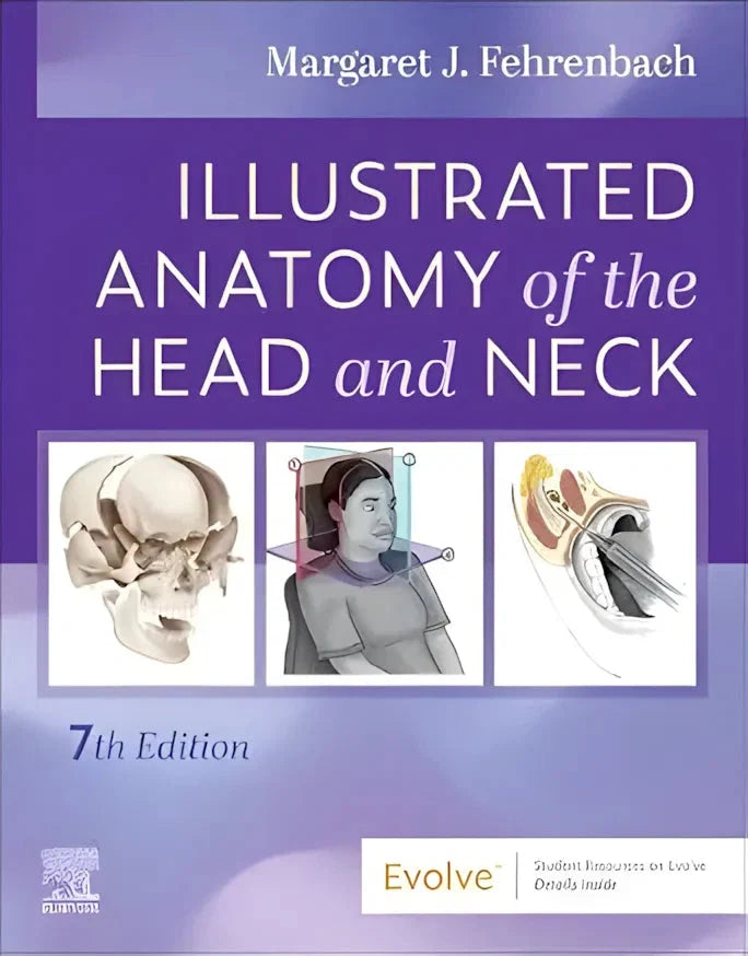 Illustrated Anatomy of the Head and Neck 7th by Margaret J. Fehrenbach