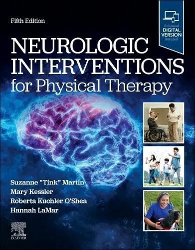 Neurologic Interventions for Physical Therapy by Suzanne "Tink" Martin 5th Edition ISBN 9780443235016