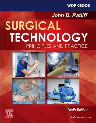 Workbook for Surgical Technology Principles and Practice 9th by John D. Ratliff
