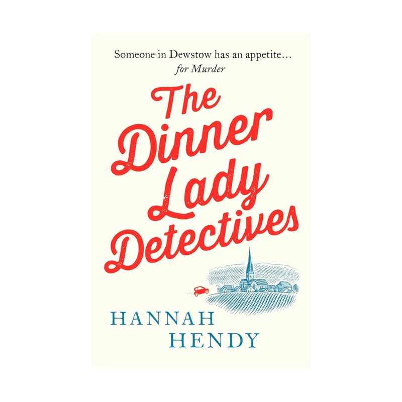 The Dinner Lady Detectives by Hannah Hendy