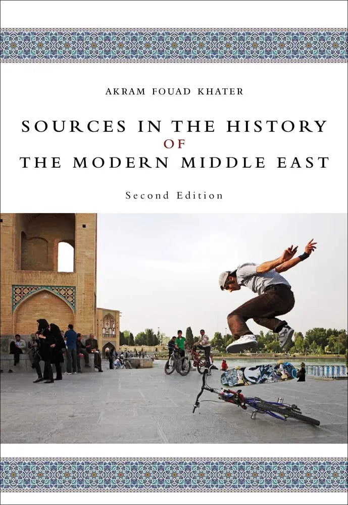 Sources in the History of the Modern Middle East by Akram Fouad Khater 2nd Edition ISBN 9780618958535