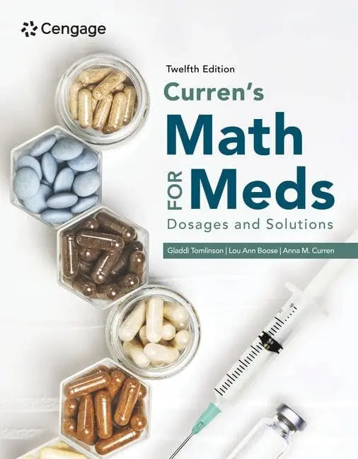 Curren's Math for Meds: Dosages and Solutions by Gladdi Tomlinson