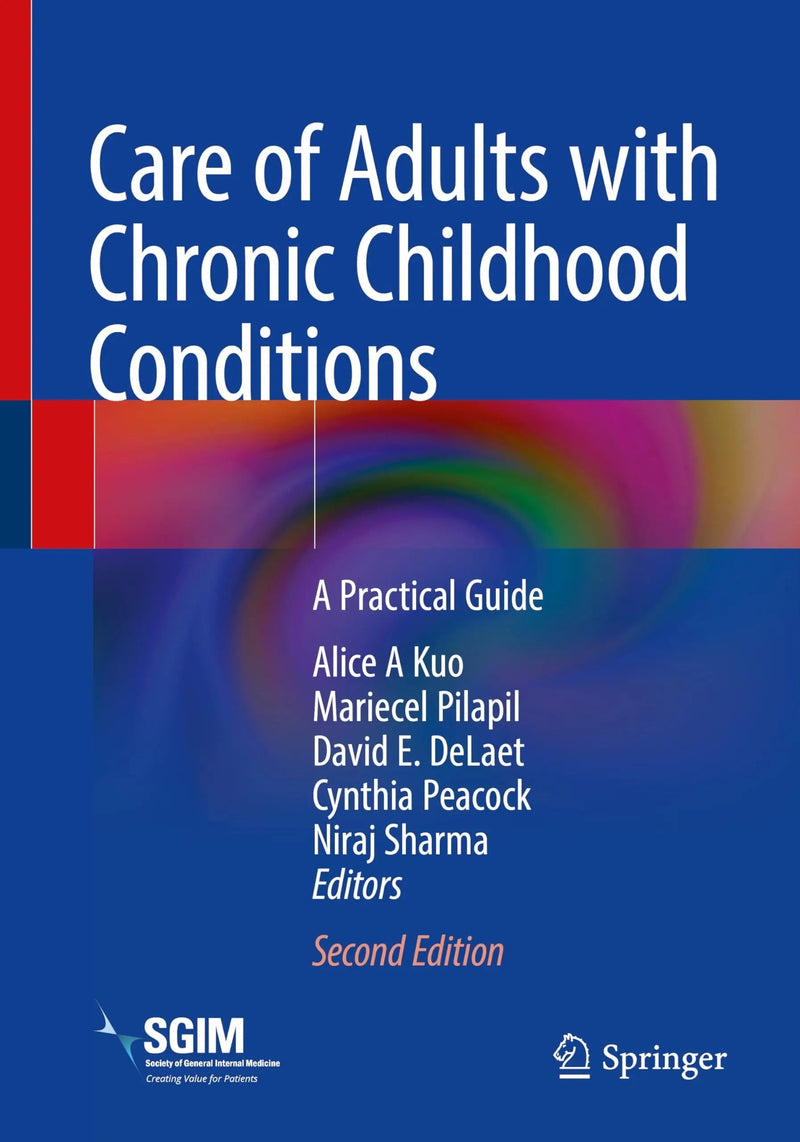 Care of Adults with Chronic Childhood Conditions A Practical Guide by Alice A Kuo 2nd Edition ISBN 9783031542800