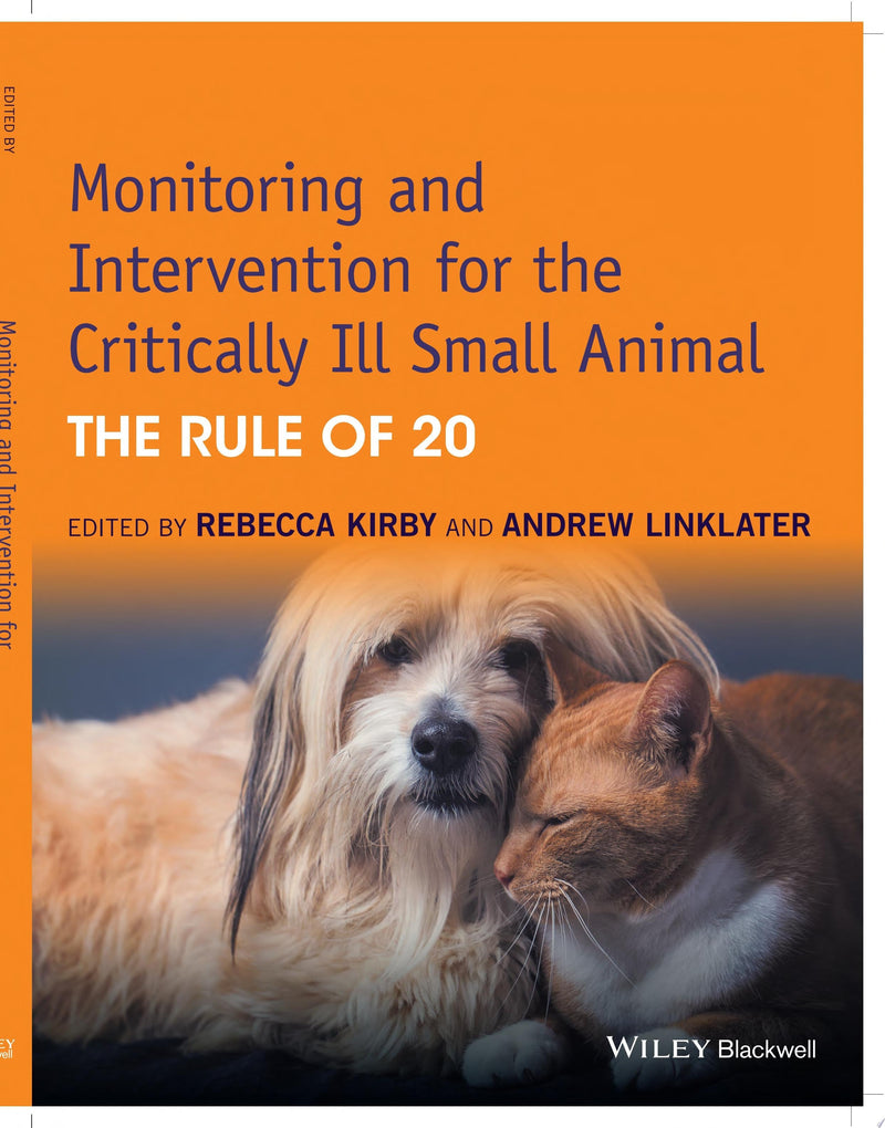 Monitoring and Intervention for the Critically Ill Small Animal The Rule of 20 1st Edition