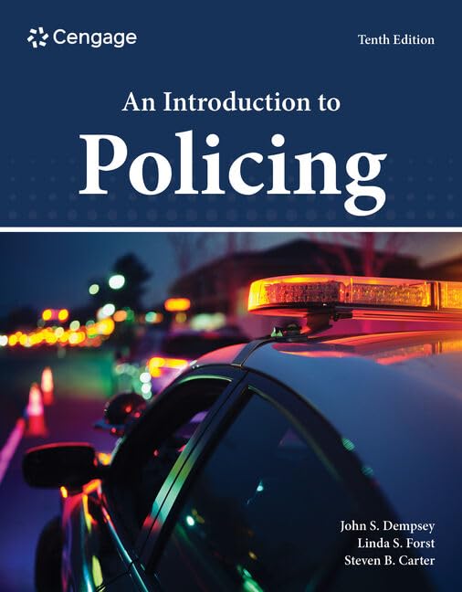 An Introduction to Policing 10th Edition by John S. Dempsey
