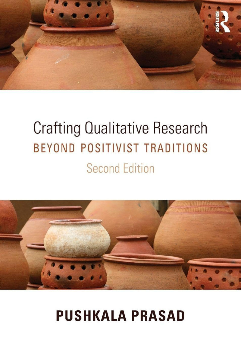 Crafting Qualitative Research Beyond Positivist Traditions 2nd by Pushkala Prasad 2nd Edition ISBN 9780765641595