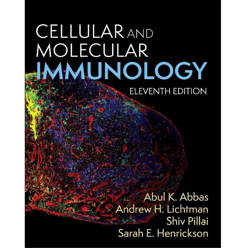 Cellular and Molecular Immunology 11th Edition by Abbas, Lichtman, Pillai & Henrickson (2025)