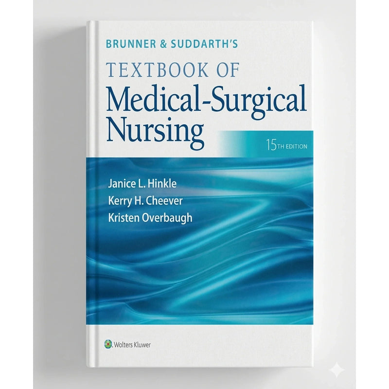 Brunner & Suddarth's Textbook of Medical Surgical Nursing 15th Edition by Janice L. Hinkle, Kerry H. Cheever & Kristen Overbaugh (2021)