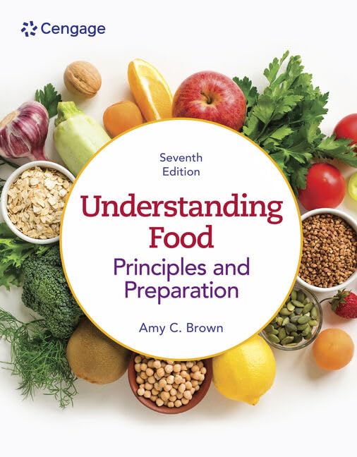 Understanding Food Principles and Preparation by Amy Brown 7th Edition ISBN 9780357974148
