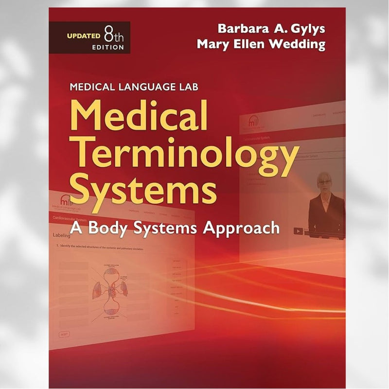 Medical Terminology Systems Updated A Body Systems Approach 8th Edition by Gylys & Wedding (2023)