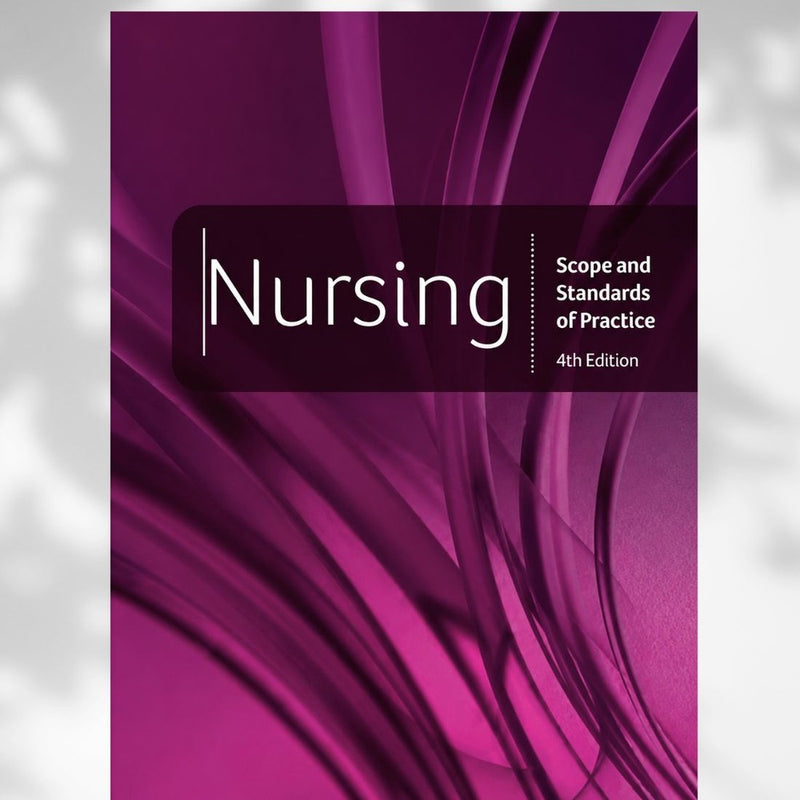 Nursing Scope and Standards of Practice 4th Edition by American Nurses Association (2021)